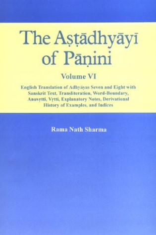 Astadhyayi of Panini Volume VI