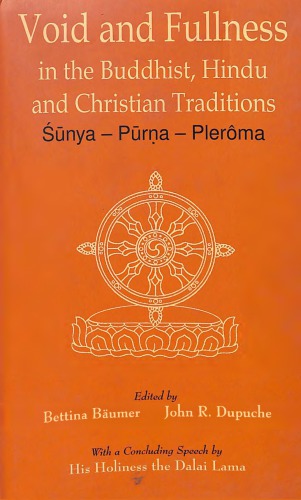 Void and Fullness in the Buddhist, Hindu and Christian Traditions