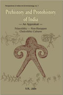 Prehistory and Protohistory of India