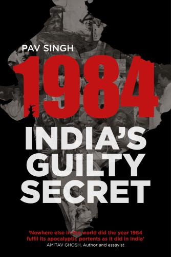 1984 India's Guilty Secret - Book By Pav Singh