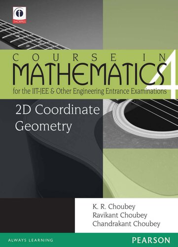 2D Coordinate Geometry : Course in Mathematics for the IIT-JEE and Other Engineering Entrance Examinations