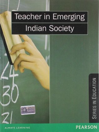 Teacher in Emerging Indian Society