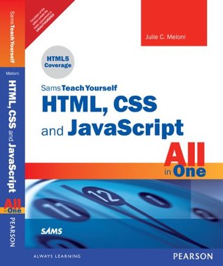 Sams Teach Yourself Html, Css And Javascript All In One [Paperback] [Jan 01, 2012] Julie C. Meloni