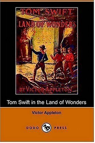 Tom Swift in the Land of Wonders