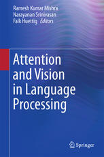 Attention and vision in language processing