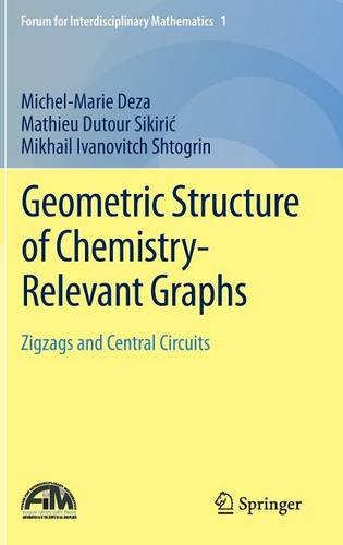 <div class=vernacular lang="en">Geometric Structure of Chemistry-Relevant Graphs Zigzags and Central Circuits /</div>