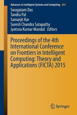 Proceedings of the 4th International Conference on Frontiers in Intelligent Computing