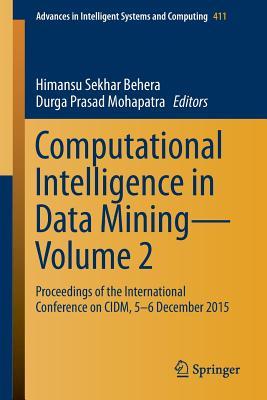 Computational Intelligence in Data Mining Volume 2