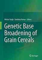 Broadening the Genetic Base of Grain Cereals