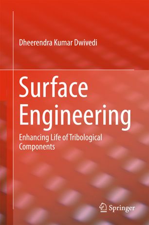 Surface Engineering Enhancing Life of Tribological Components