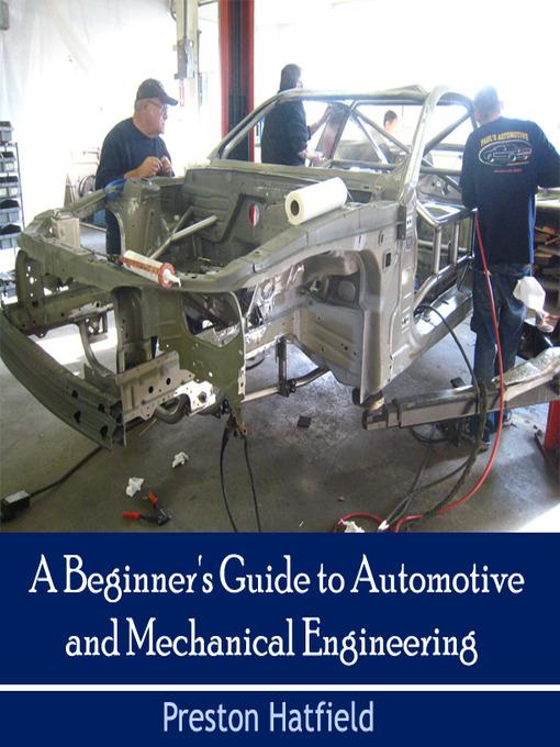 A Beginner's Guide to Automotive and Mechanical Engineering