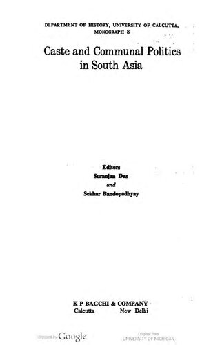 Caste and Communal Politics in South Asia (Department of History, University of Calcutta, Monograph 8)