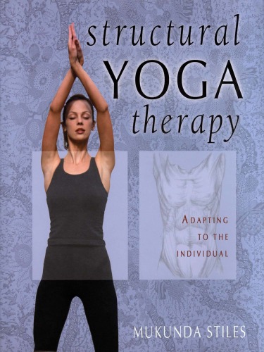 Structural Yoga Therapy ; Adapting to the Individual