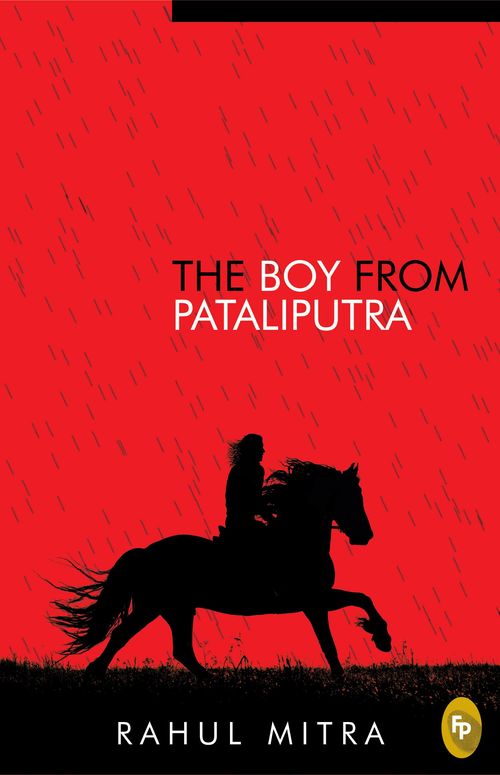 The Boy From Pataliputra Books [Feb 01, 2018] Mitra, Rahul