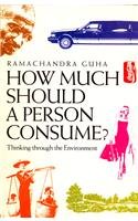 How much should a person consume? : thinking through the environment