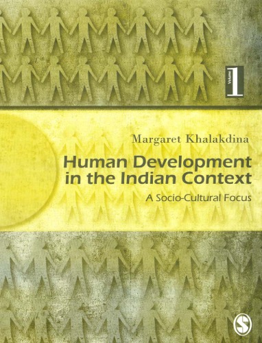 Human development in the Indian context : a socio-cultural focus. Vol. 1