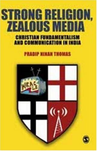 Strong Religion, Zealous Media