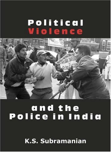 Political Violence and the Police in India