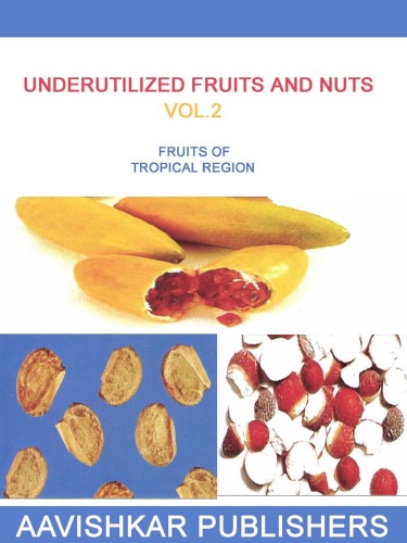 Underutilized fruits and nuts. Vol. 2, Fruits of tropical region