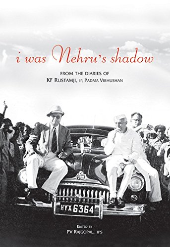 I Was Nehru’s Shadow