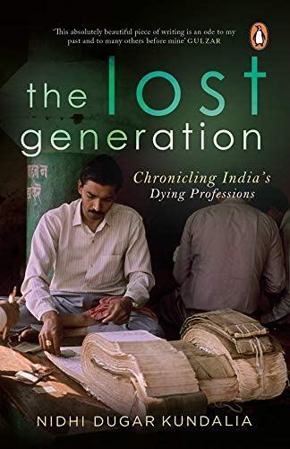 The Lost Generation: Chronicling India&rsquo;s Dying Professions