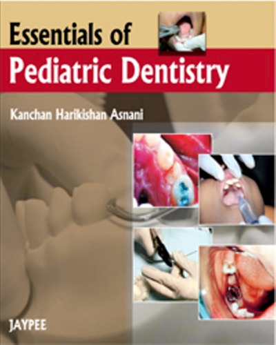 Essentials Of Pediatric Dentistry