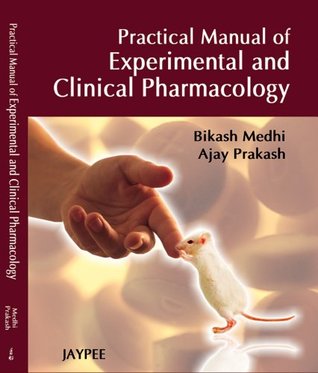 Practical Manual of Experimental and Clinical Pharmacology