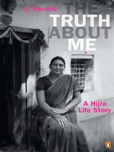 The truth about me : a hijra life story