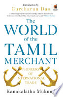 The World of the Tamil Merchant