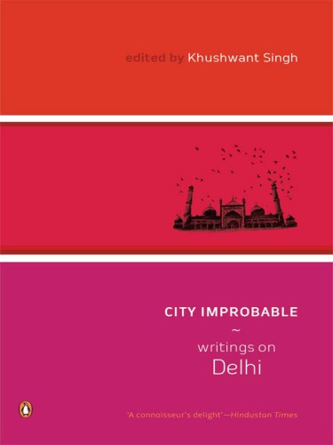 City Improbable : Writings on Delhi