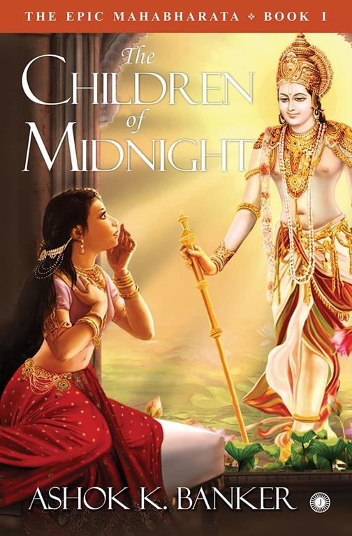 The Epic Mahabharata - Book 1: The Children of Midnight