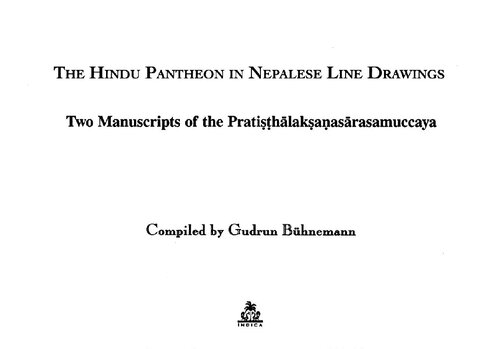 The Hindu pantheon in Nepalese line drawings : two manuscripts of the Pratiṣṭhālakṣaṇasārasamuccaya