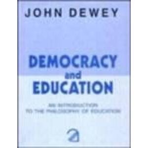 Democracy and education: an introduction to the philosophy of education,