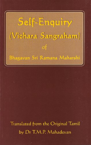 Self Enquiry (Vichara Sangraham) Of Bhagavan Sri Ramana Maharshi