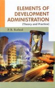 Elements of development-administration : (theory and practice)