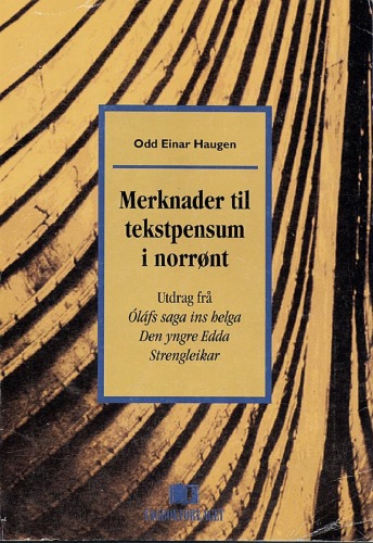 Merknader til tekstpensum i norrønt : utdrag frå Óláfs saga ins helga, Den yngre Edda, Strengleikar