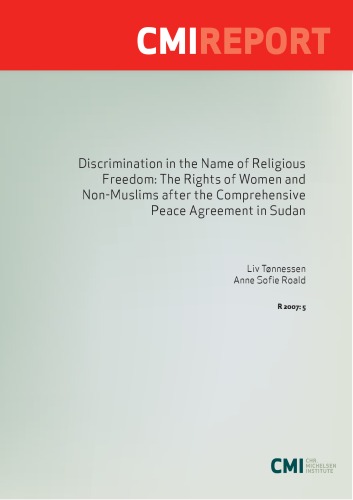 Discrimination in the name of religious freedom : the rights of women and non-Muslims after the comprehensive peace agreement in Sudan