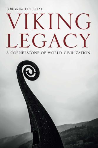 Viking legacy : [a cornerstone of world civilization]