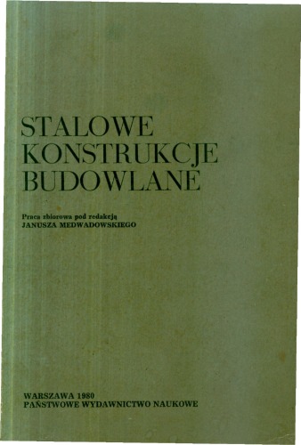 Stalowe konstrukcje budowlane : praca zbiorowa