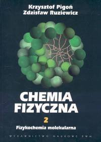 Chemia fizyczna. 2, Fizykochemia molekularna