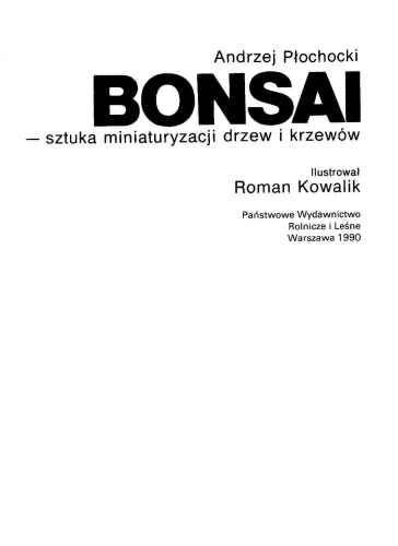 Bonsai : sztuka miniaturyzacji drzew i krzewów