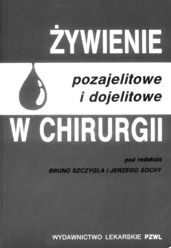 Żywienie pozajelitowe i dojelitowe w chirurgii