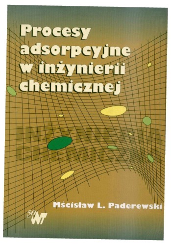 Procesy adsorpcyjne w inżynierii chemicznej