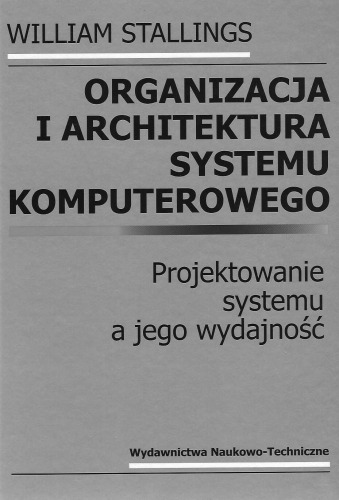 Organizacja i architektura systemu komputerowego : projektowanie systemu a jego wydajność