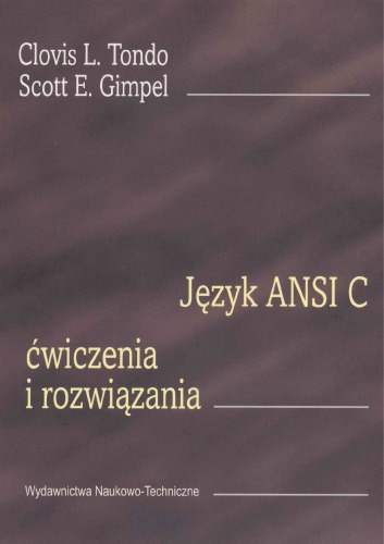 Język ANSI C : ćwiczenia i rozwiązania