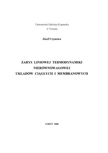 Zarys liniowej termodynamiki nierównowagowej układów ciągłych i membranowych