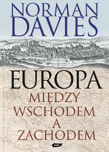 Europa. Między Wschodem a Zachodem