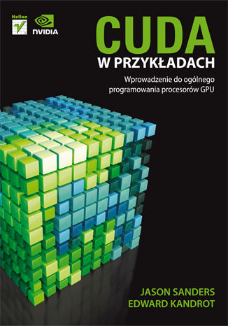 Cuda w przykładach : wprowadzenie do ogólnego programowania procesorów GPU