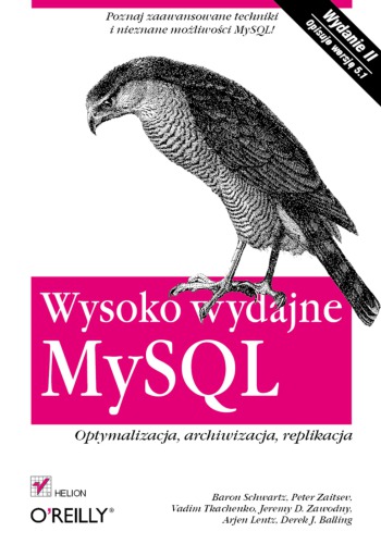 Wysoko wydajne MySQL : optymalizacja, archiwizacja, replikacja