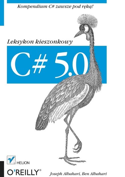 C# 5.0. Leksykon Kieszonkowy. Wydanie III